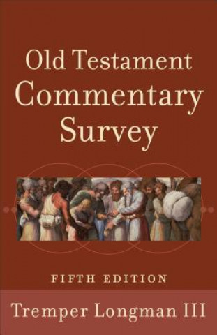 Carte Old Testament Commentary Survey Tremper III Longman