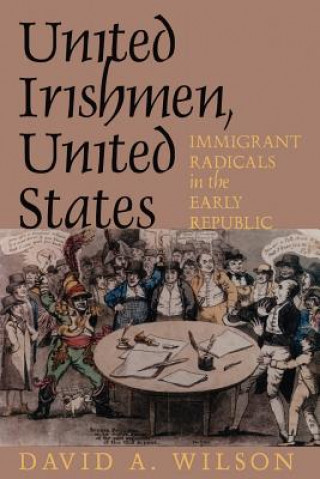 Kniha United Irishmen, United States David A Wilson