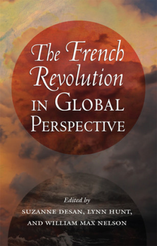 Carte French Revolution in Global Perspective Suzanne Desan