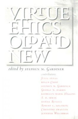 Livre Virtue Ethics, Old and New Stephen M Gardiner