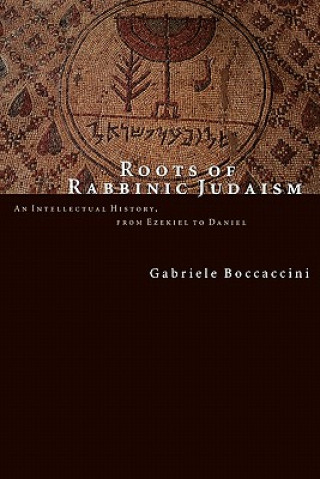 Kniha Roots of Rabbinic Judaism Gabriele Boccaccini