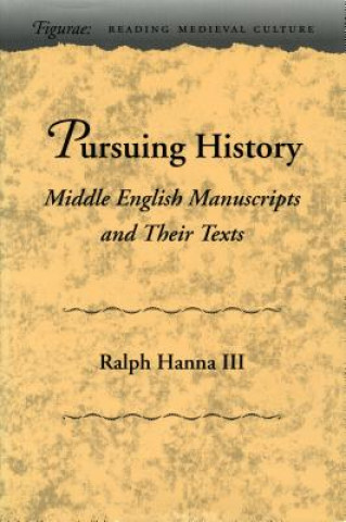 Kniha Pursuing History Ralph Hanna