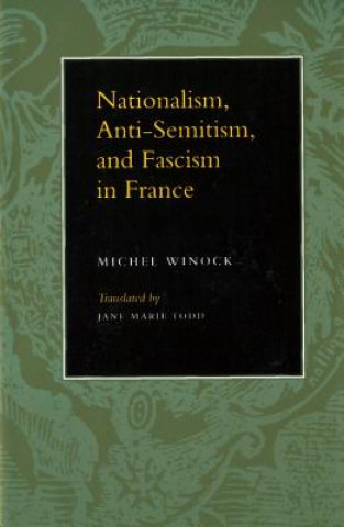 Book Nationalism, Antisemitism, and Fascism in France Michel Winock