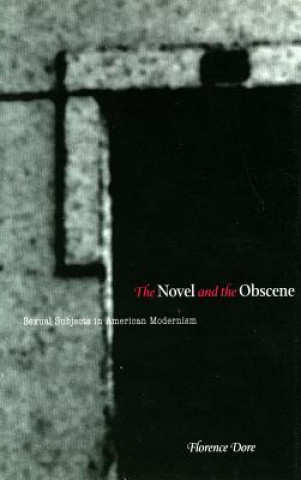 Könyv Novel and the Obscene Florence Dore