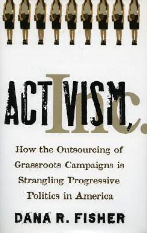 Книга Activism, Inc. Dana R Fisher