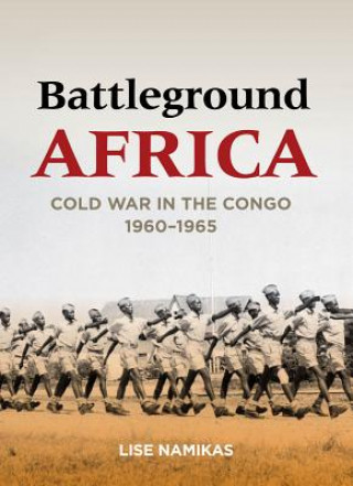 Knjiga Battleground Africa Lise Namikas