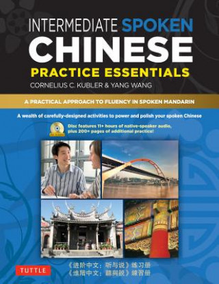 Knjiga Intermediate Spoken Chinese Practice Essentials Cornelius C Kubler