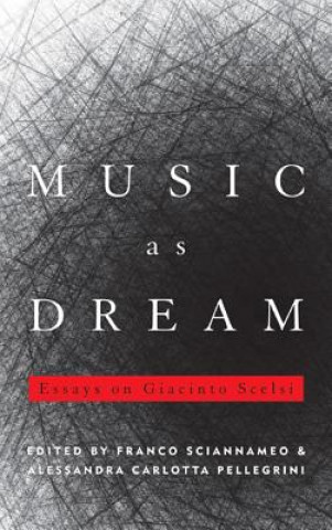 Książka Music as Dream Franco Sciannameo