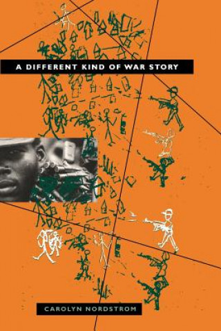 Buch Different Kind of War Story Carolyn Nordstrom