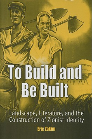 Книга To Build and Be Built Eric Zakim