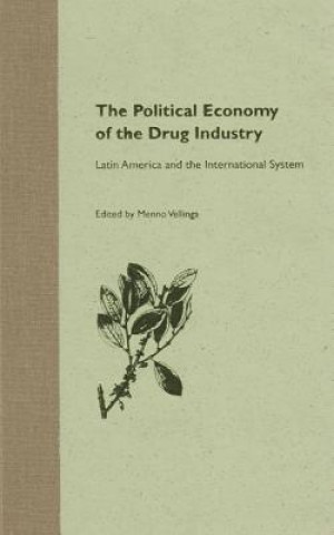 Carte Political Economy of the Drug Industry Menno Vellinga