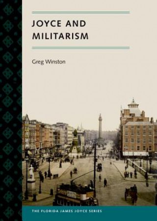 Kniha Joyce and Militarism Greg Winston