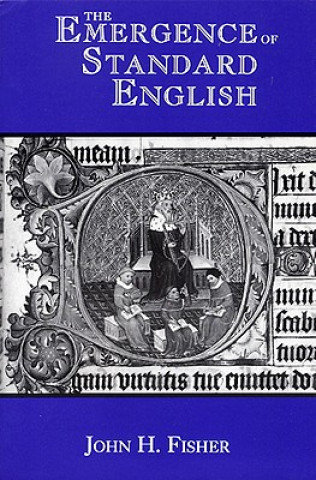 Kniha Emergence of Standard English John H Fisher
