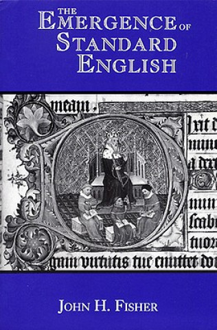 Knjiga Emergence of Standard English John H Fisher