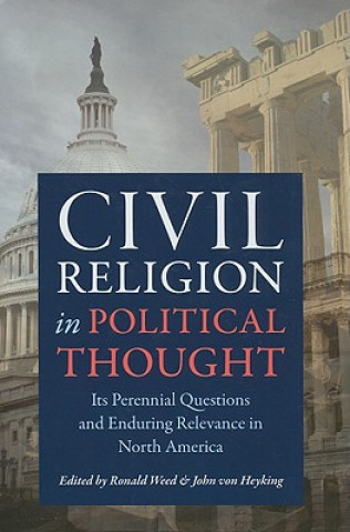 Kniha Civil Religion in Political Thought Ronald Weed