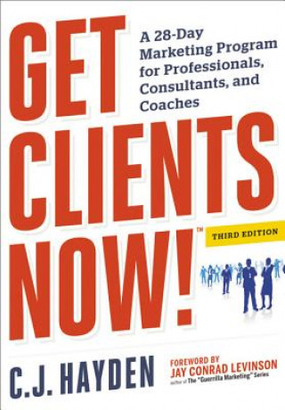 Kniha Get Clients Now! (TM) C J Hayden