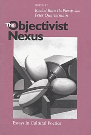 Kniha Objectivist Nexus Rachel Blau DuPlessis