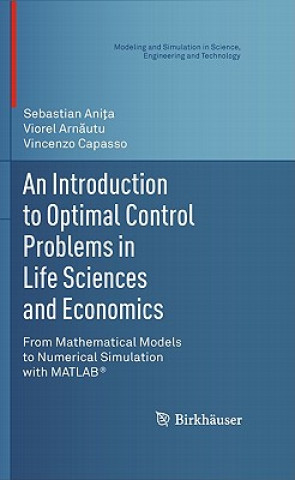 Könyv Introduction to Optimal Control Problems in Life Sciences an Sebastian Anita