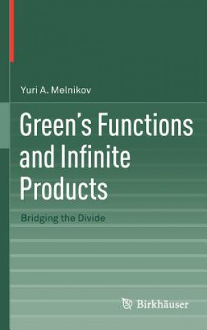 Könyv Green's Functions and Infinite Products Yuri A Melnikov