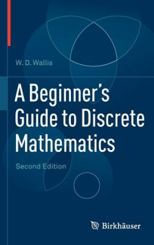 Kniha Beginner's Guide to Discrete Mathematics W D Wallis