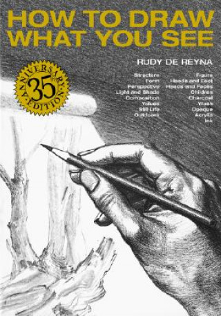 Kniha How to Draw What You See Rudy de Reyna