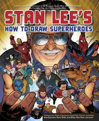 Könyv Stan Lee's How to Draw Superheroes Stan Lee