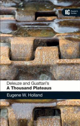 Kniha Deleuze and Guattari's 'A Thousand Plateaus' Eugene W Holland