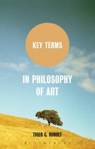 Book Key Terms in Philosophy of Art Tiger C Roholt