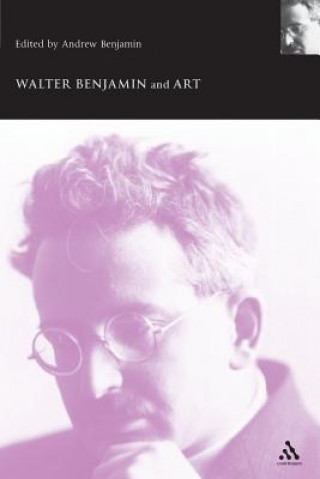 Buch Walter Benjamin and Art Andrew Benjamin