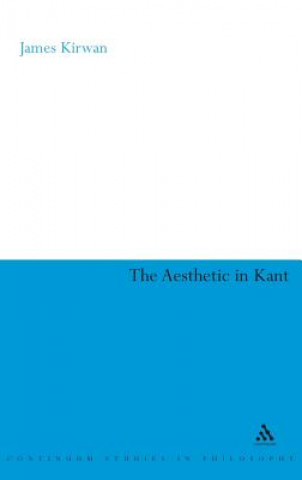 Könyv Aesthetic in Kant James Kirwan