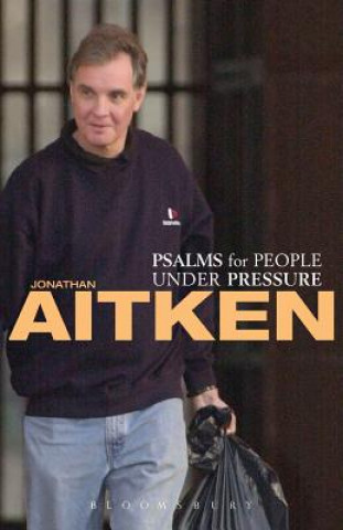 Kniha Psalms for People Under Pressure Jonathan Aitken