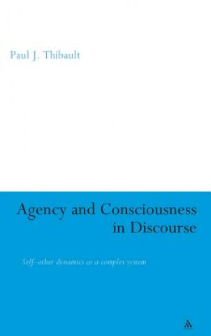 Книга Agency and Consciousness in Discourse Paul J Thibault
