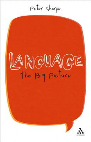 Knjiga Language: The Big Picture Peter Sharpe