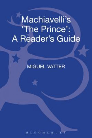 Βιβλίο Machiavelli's 'The Prince' Miguel Vatter