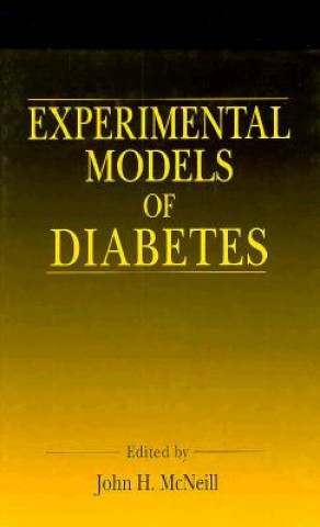 Carte Experimental Models of Diabetes John H McNeill