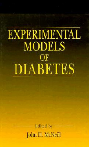 Książka Experimental Models of Diabetes John H McNeill