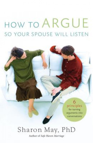 Książka How To Argue So Your Spouse Will Listen Sharon Morris May