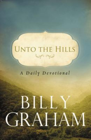 Kniha Unto the Hills Billy Graham