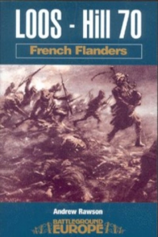 Carte Loos - Hill 70: French Flanders Andrew Rawson