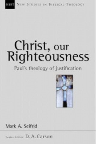 Könyv Christ our righteousness Mark Seifrid