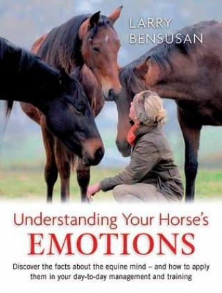 Könyv Understanding Your Horses Emotion Larry Bensusan