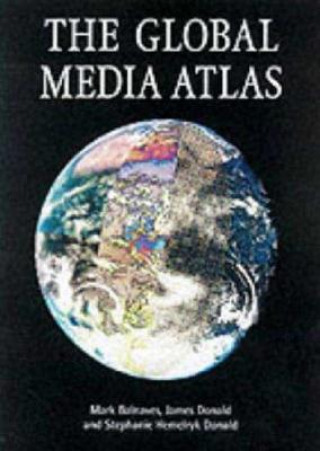 Kniha Global Media Atlas Mark Balnaves