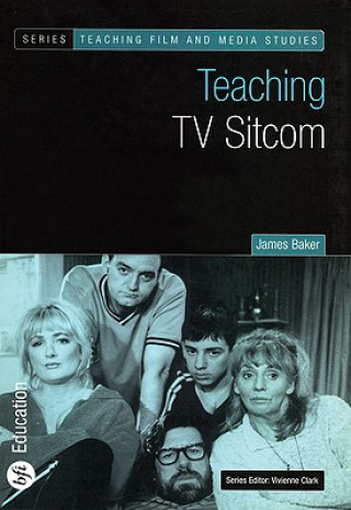 Könyv Teaching TV Sitcom James Baker