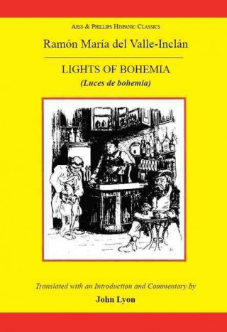 Könyv Valle Inclan: The Lights of Bohemia Ramon Del Valle-Inclan