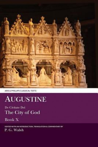 Kniha Augustine: De Civitate Dei X P Walsh