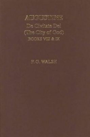 Buch Augustine: The City of God Books VIII and IX PG Walsh