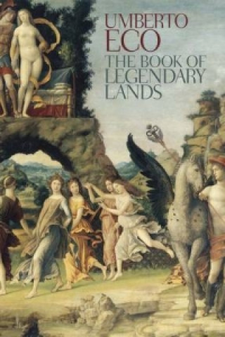 Книга Book of Legendary Lands Umberto Eco