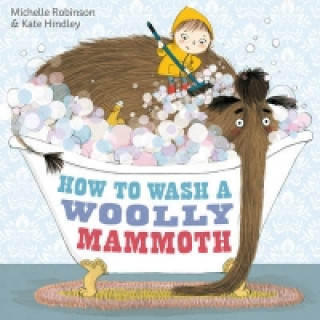Könyv How to Wash a Woolly Mammoth Michelle Robinson