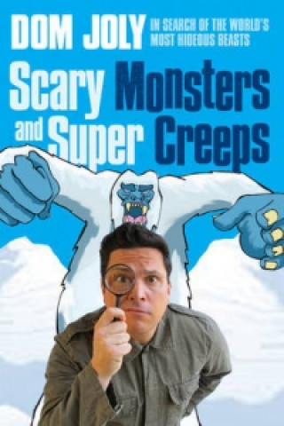 Kniha Scary Monsters and Super Creeps Dom Joly