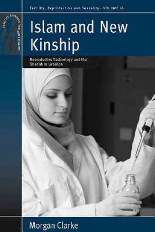 Livre Islam and New Kinship Morgan Clarke